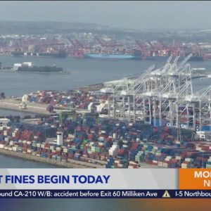 New fines at ports of L.A., Long Beach set to begin Monday