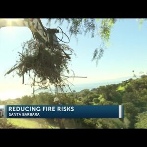 Santa Barbara City Fire Department reduces fire-risks for local communities