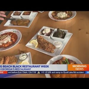 A preview of Long Beach Black Restaurant Week (8 a.m.)
