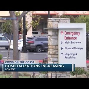 Lompoc Valley Medical Center staff experiencing increase in hospitalization due to COVID