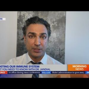 Dr. Jandial: Boosting your immune system