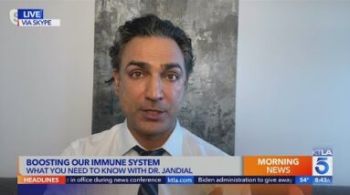 Dr. Jandial: Boosting your immune system