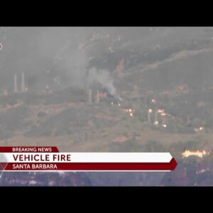 Fire crews respond to vehicle fire in Santa Barbara foothills