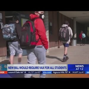 New California bill would require all students be vaccinated against COVID-19