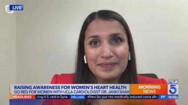 UCLA cardiologist Dr. Janki Shah talks women's heart health, Go Red for Women