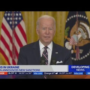 Biden announces sanctions against Russian oligarchs, banks after Russia's troops move into Ukraine