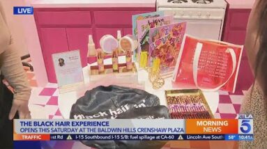 The Black Hair Experience opening at Baldwin Hills Crenshaw Plaza (10 a.m.)