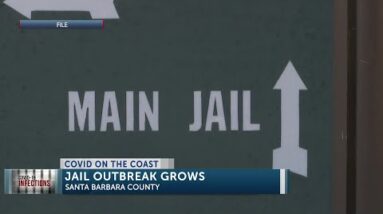 Ten COVID-19 cases reported at Santa Barbara County Main Jail, Northern Branch Jail cleared