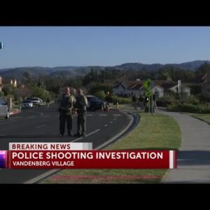 Santa Barbara Sheriff’s Office handling officer-involved shooting in Vandenberg Village
