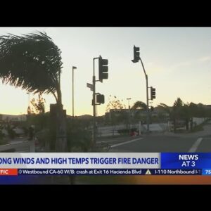 Heat, strong winds to bring winter fire danger to SoCal
