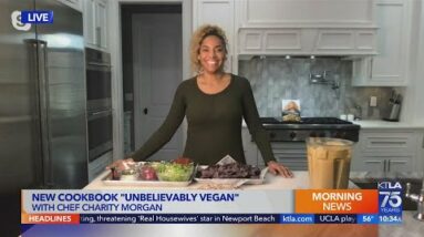 Chef Charity Morgan shares recipes from new cookbook 'Unbelievably Vegan'