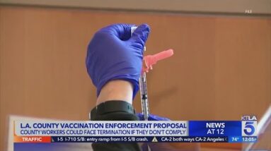 L.A. County vaccination enforcement plan proposed