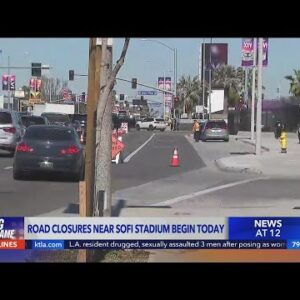 Super Bowl road closures begin Thursday