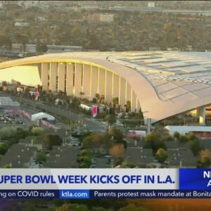 Super Bowl week kicks off in L.A.