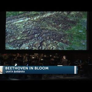 The Santa Barbara Symphony presents "Beethoven in Bloom"