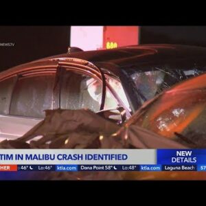Victim, driver identified in fatal crash north of Malibu