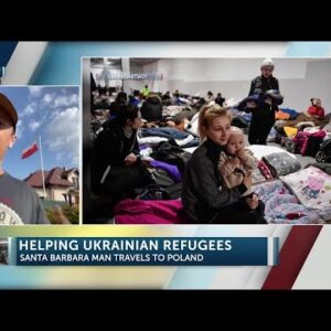 Santa Barbara to Poland Ukrainian American heads to Europe to help refugees