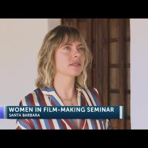 Women in film take center stage at Santa Barbara International Film Festival Friday