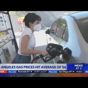 Average price of gas tops $6 per gallon in L.A. County