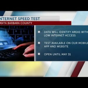 Santa Barbara County launched internet needs assessment survey as part of countywide ...