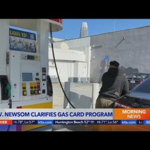 Gov. Newsom clarifies gas card program