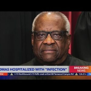 Justice Clarence Thomas hospitalized