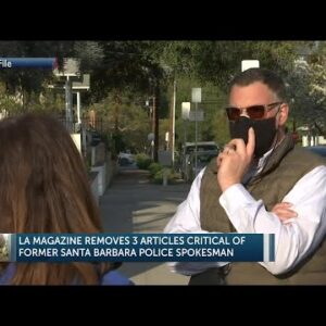 Los Angeles Magazine removes three articles critical of former Santa Barbara Police spokesman