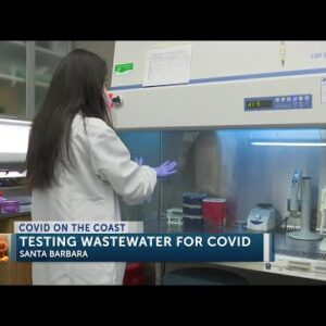 Santa Barbara County teams up to test community wastewater for COVID