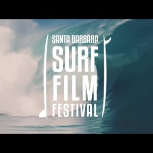 Santa Barbara Surf Film Festival returns March 18, 19