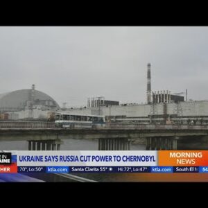 Ukraine says Russia cut power to Chernobyl