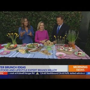 Brandi Milloy shares Easter brunch ideas