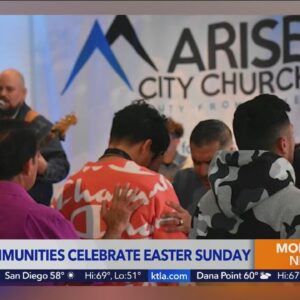 L.A. area churches celebrate Easter Sunday