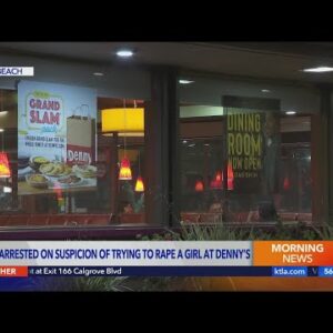 Man arrested on suspicion of trying to rape girl at Long Beach Denny's