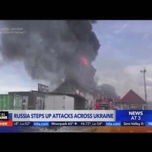 Russia steps up attacks across Ukraine