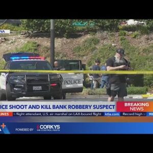 Suspected bank robber killed by Fontana PD
