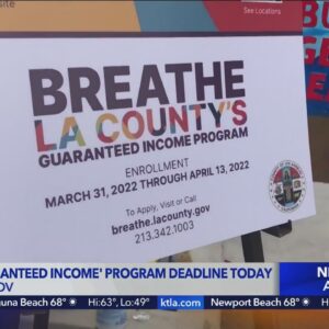 Today is deadline to apply for L.A. County guaranteed income payments