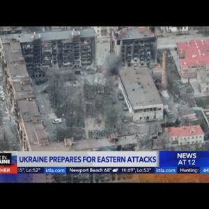 Ukraine prepares for eastern attacks