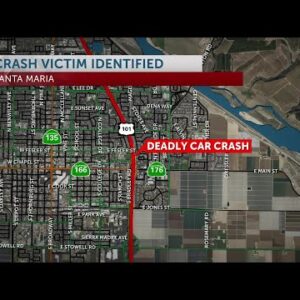 Authorities identify victim of deadly crash in Santa Maria on Monday