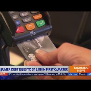 Consumer debt rises in first quarter
