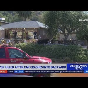 Driver killed after car crashes into La Verne backyard