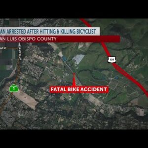 Driver of fatal car vs. bicyclist accident arrested in San Luis Obispo