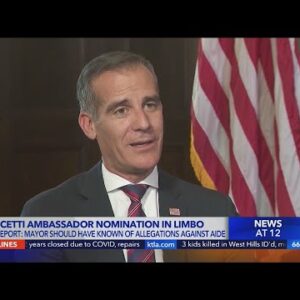 Garcetti ambassador nomination still in limbo