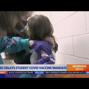 LAUSD delays COVID vaccine mandate