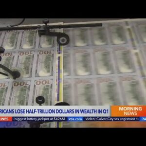 Americans lose half-trillion dollars in wealth during Q1