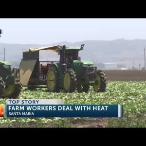 Ranchers discuss how farmworkers prepare for heat while working outdoors, advocates remind Ag ...