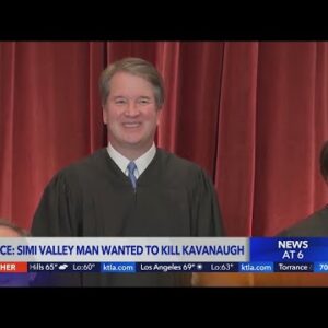Simi Valley man arrested outside Justice Kavanaugh's home charged with attempted murder