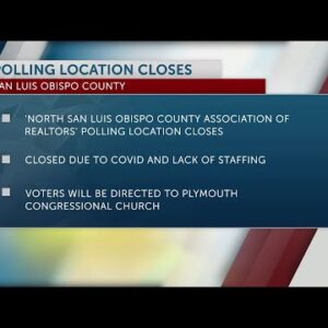 San Luis Obispo County polling place closed night ahead of election due to COVID-19
