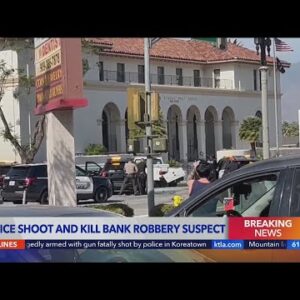 Police, deputies fatally shoot alleged bank robber