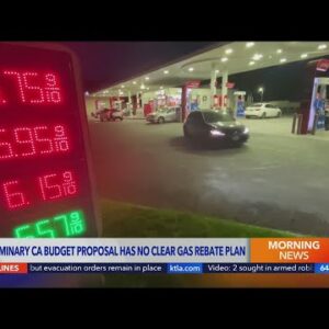 Preliminary CA budget proposal has no clear gas rebate plan