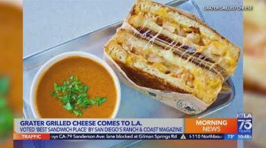 San Diego favorite Grater Grilled Cheese comes to L.A.